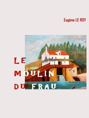 cover image of Le Moulin du Frau